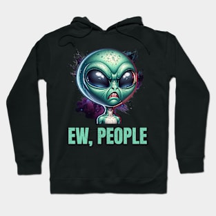 Ew, People Hoodie